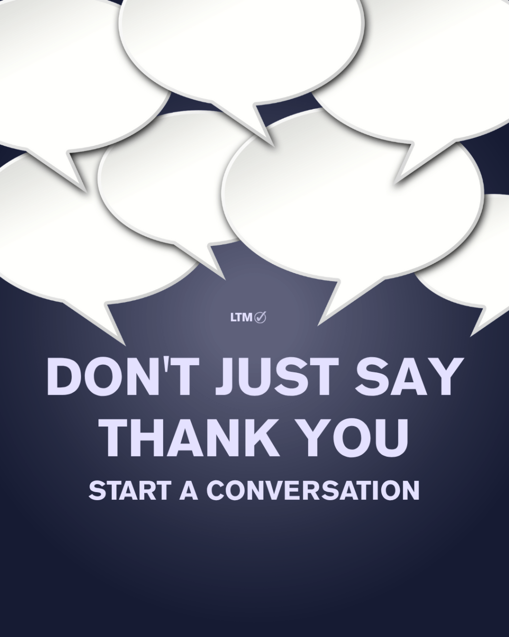 Don’t Just Say Thank You—Start a&nbsp;Conversation