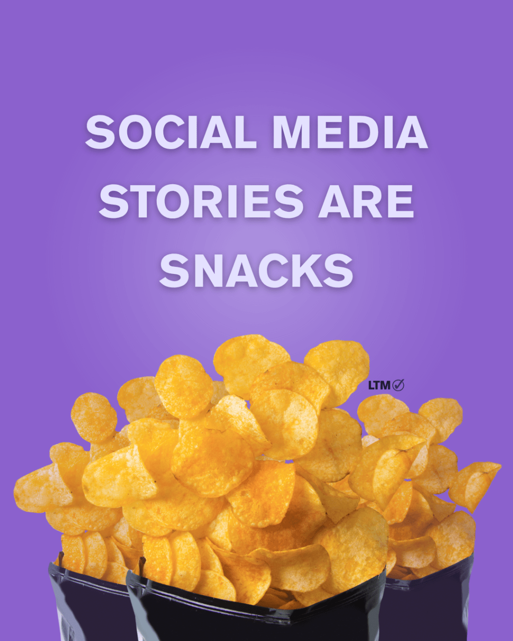 Social Media Stories are&nbsp;snacks