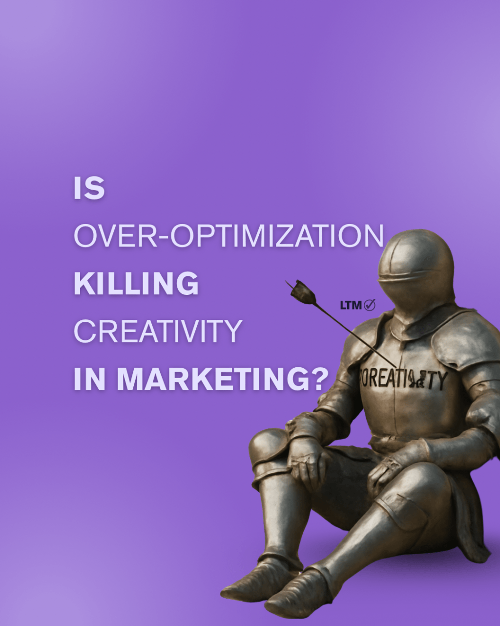 Is Over-Optimization Killing Creativity in&nbsp;Marketing?