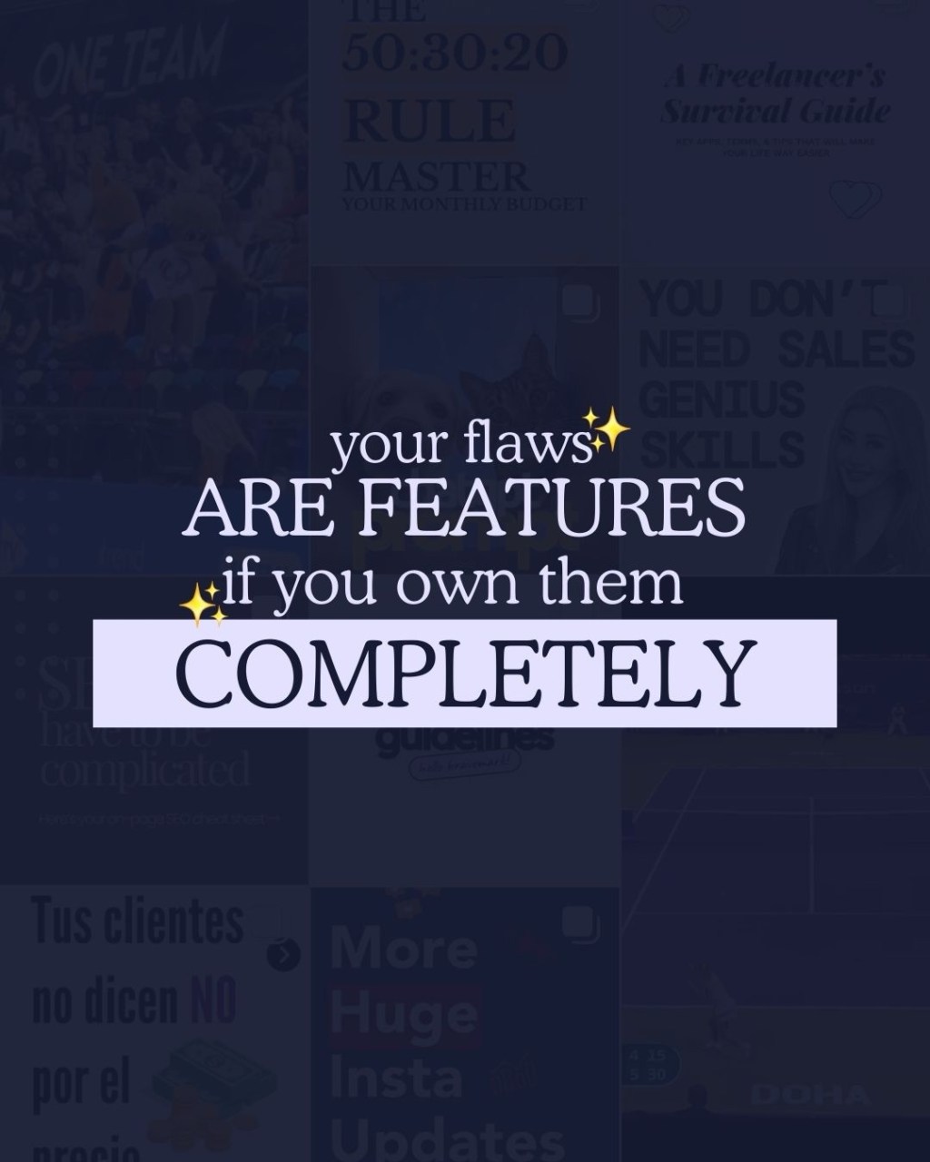 Your Flaws Are Features—If You Own Them&nbsp;Completely